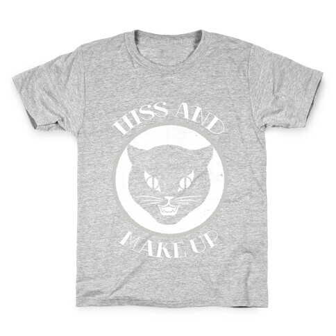 Hiss and Make Up Kids T-Shirt