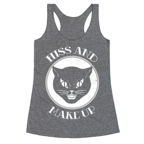 Hiss and Make Up Racerback Tank Top