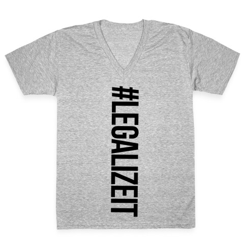 Legalize It V-Neck Tee Shirt