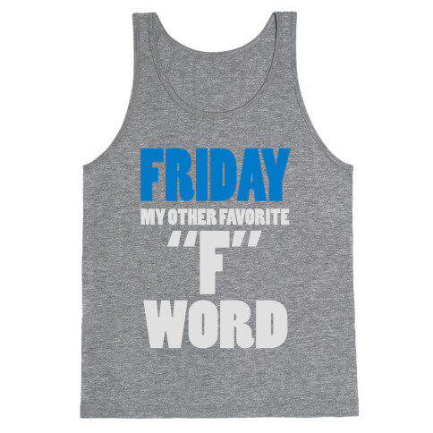 Friday, My Other Favorite F Word (Juniors) Tank Top