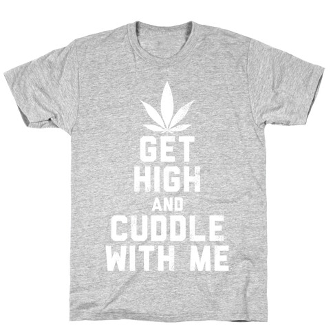 Get High and Cuddle (Dark Tank) T-Shirt