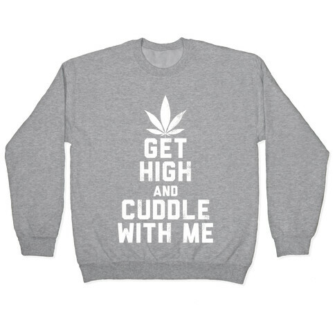 Get High and Cuddle (Dark Tank) Pullover