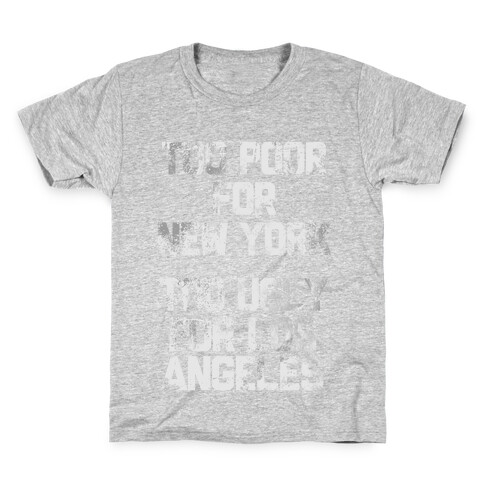 Too Poor For New York Kids T-Shirt