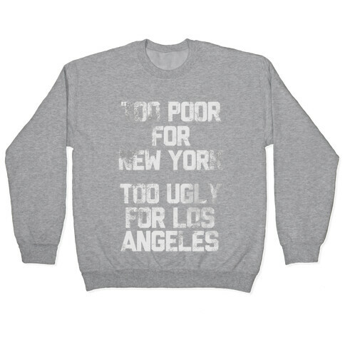 Too Poor For New York Pullover