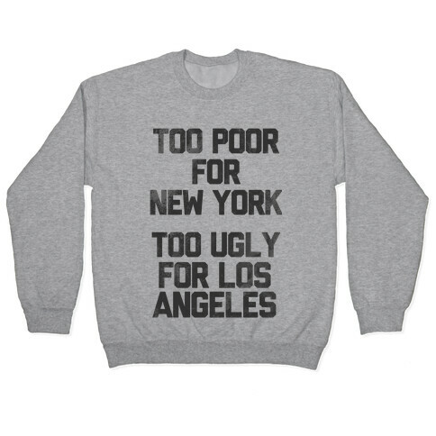 Too Poor For New York Pullover