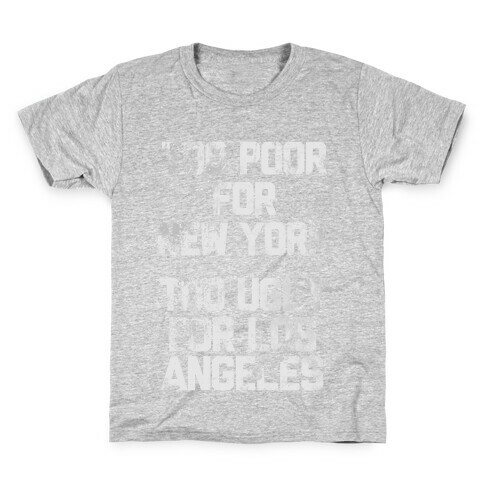 Too Poor For New York Kids T-Shirt