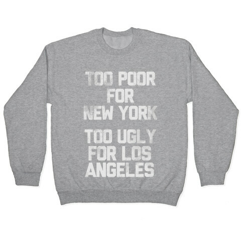 Too Poor For New York Pullover