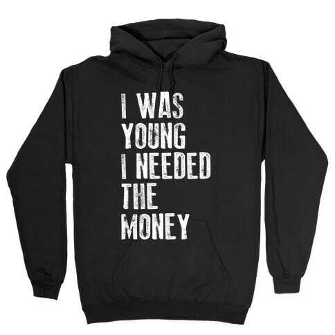 I Was Young (V-Neck) Hooded Sweatshirt