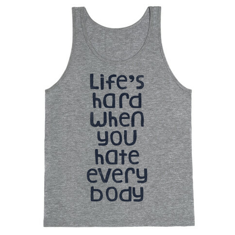 Life Is Hard (V-Neck) Tank Top