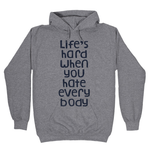 Life Is Hard (V-Neck) Hooded Sweatshirt