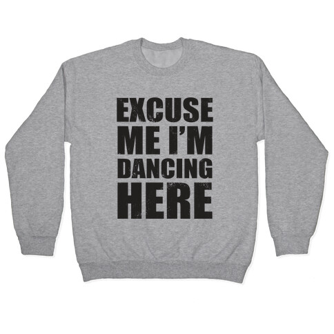 I'm Dancing Here (Tank) Pullover