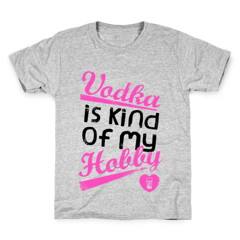 Vodka is Kind of My Hobby (Tank) Kids T-Shirt