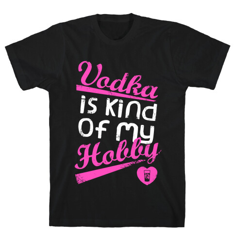 Vodka is Kind of My Hobby (Dark Tank) T-Shirt