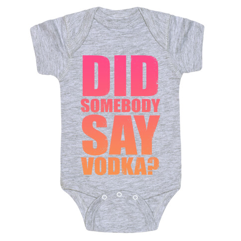 Did Somebody Say Vodka (Tank) Baby One-Piece