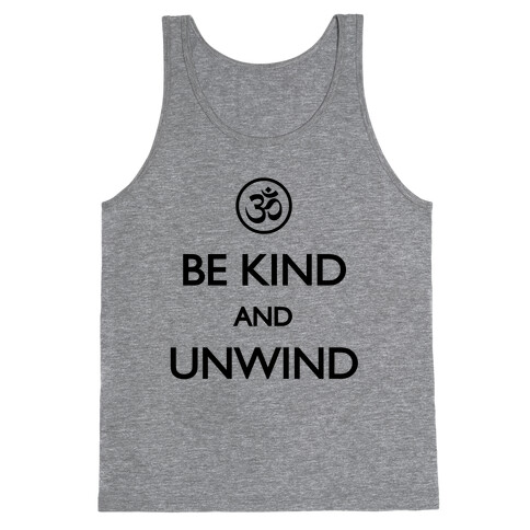 Be Kind And Unwind Tank Top