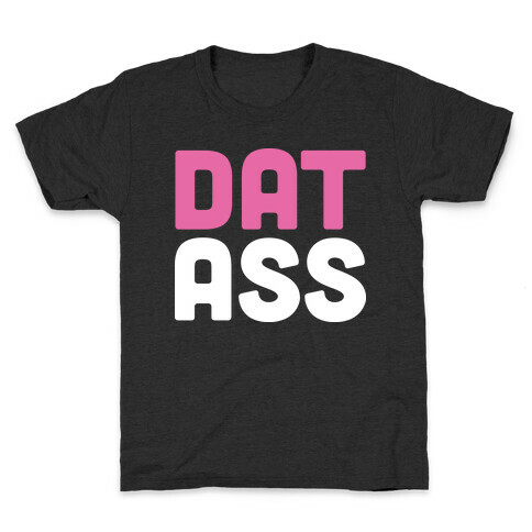 Dat Ass Kids T-Shirt