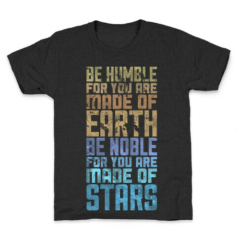 Be Humble Be Noble Kids T-Shirt