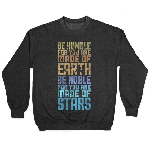 Be Humble Be Noble Pullover