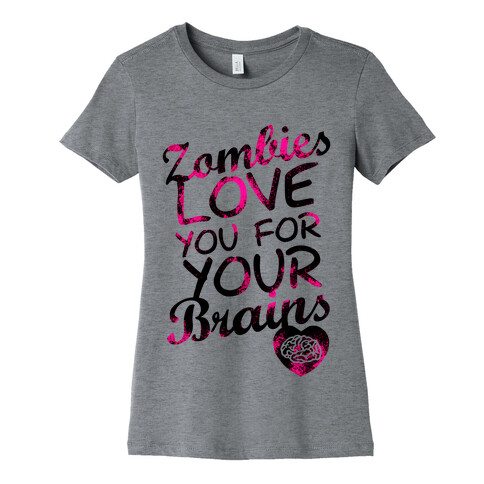 Zombies Love You For Your Brains (Tank) Womens T-Shirt