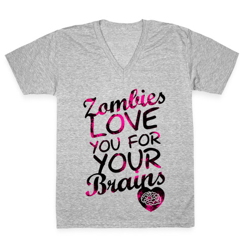 Zombies Love You For Your Brains (Tank) V-Neck Tee Shirt