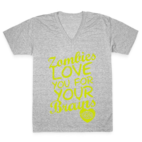 Zombies Love You For Your Brains (Dark) V-Neck Tee Shirt