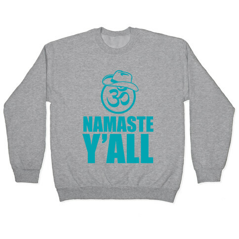 Namaste Y'all Pullover