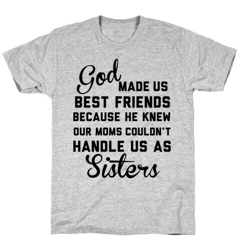 God Made Us Best Friends T-Shirt
