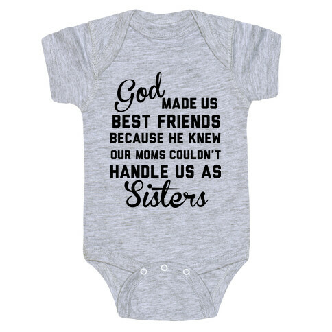 God Made Us Best Friends Baby One-Piece