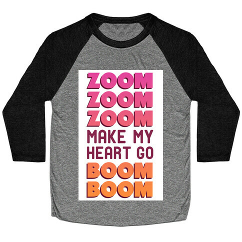 Zoom Zoom Zoom (Supernova Girl) Baseball Tee