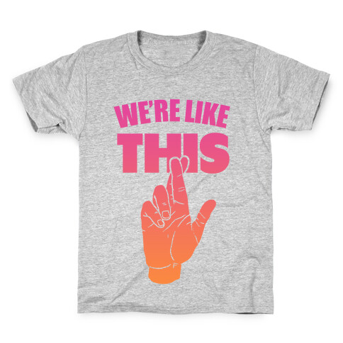 We're Like This (Dawn Tee) Kids T-Shirt