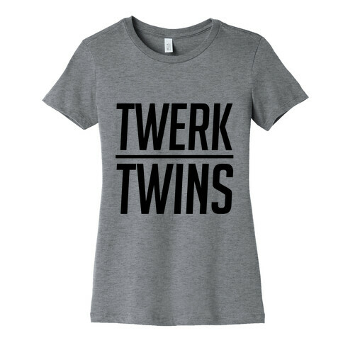 Twerk Twins Womens T-Shirt