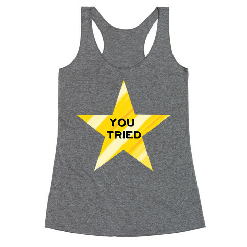 Gold Star; You Tried Racerback Tank Top