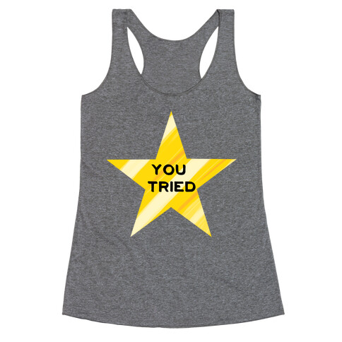 Gold Star; You Tried Racerback Tank Top