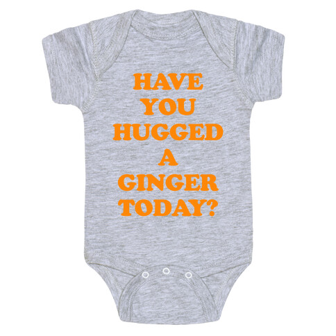 Have You Hugged a Ginger Today? Baby One-Piece