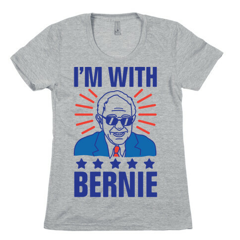 I'm With Bernie Womens T-Shirt