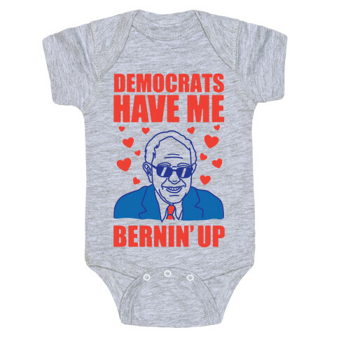 Democrats Have Me Bernin' Up Baby One-Piece