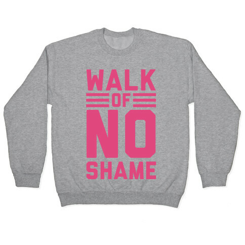 Walk Of No Shame Pullover