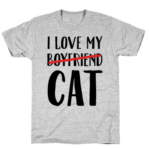 I Love My Boyfriend (Cat) T-Shirt