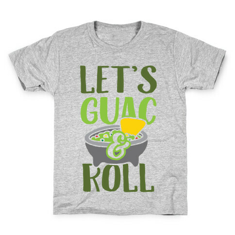 Let's Guac And Roll Kids T-Shirt