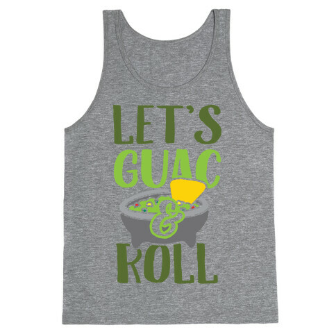 Let's Guac And Roll Tank Top