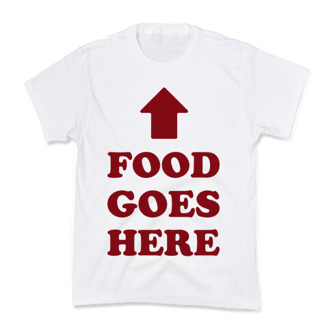 Food Goes Here Kids T-Shirt