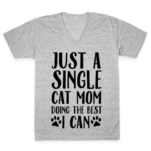 Just A Single Cat Mom Doing The Best I Can V-Neck Tee Shirt