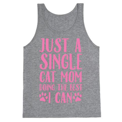 Just A Single Cat Mom Doing The Best I Can Tank Top