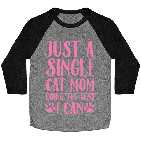 Just A Single Cat Mom Doing The Best I Can Baseball Tee