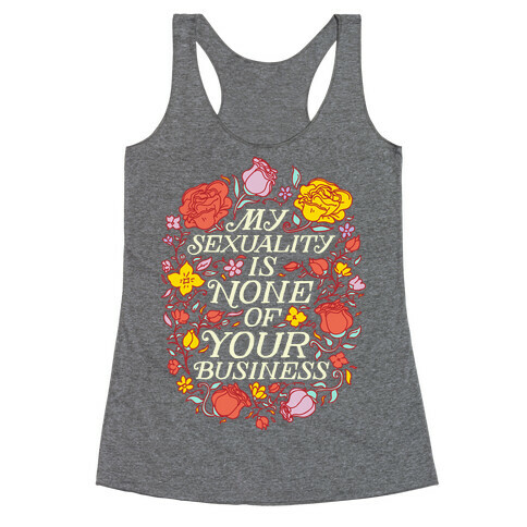 My Sexuality is None of Your Business  Racerback Tank Top