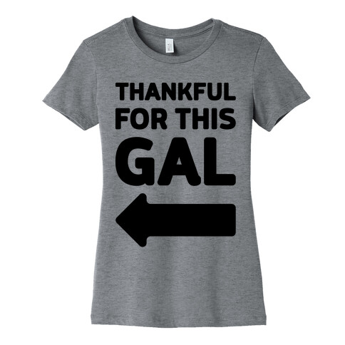 Thankful For This Gal Womens T-Shirt