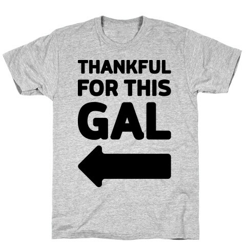 Thankful For This Gal T-Shirt