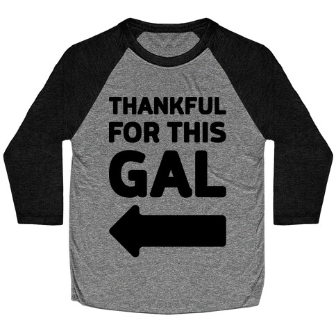 Thankful For This Gal Baseball Tee