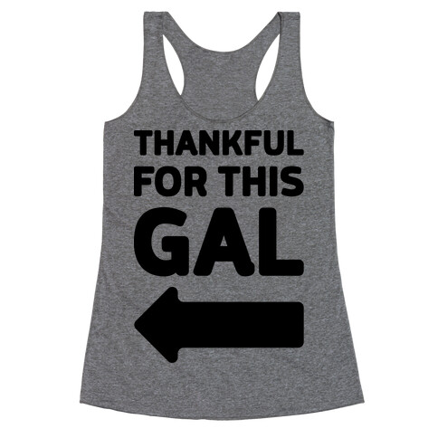 Thankful For This Gal Racerback Tank Top