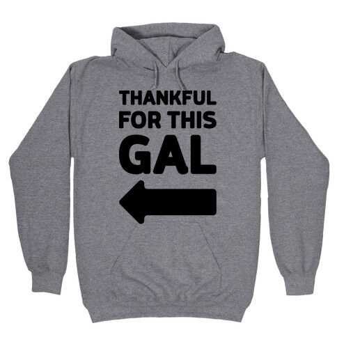 Thankful For This Gal Hooded Sweatshirt